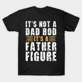 Its A Father Figure | White and Brown Text Funny Dad T-Shirt